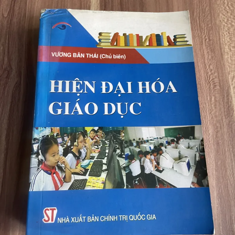 VƯƠNG BÁN THÁI (Chủ biên) HIỆN ĐẠI HÓA GIÁO DỤC 750491