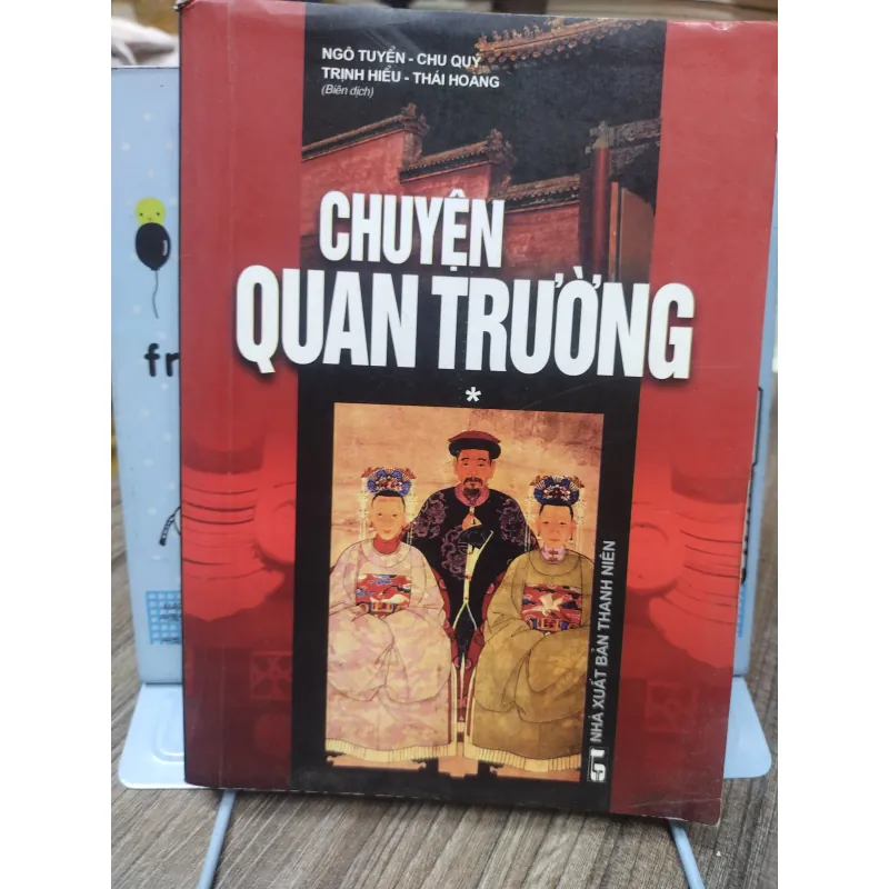Sách: Chuyện quan trường - TG: Nhiều tác giả (A2) 999387