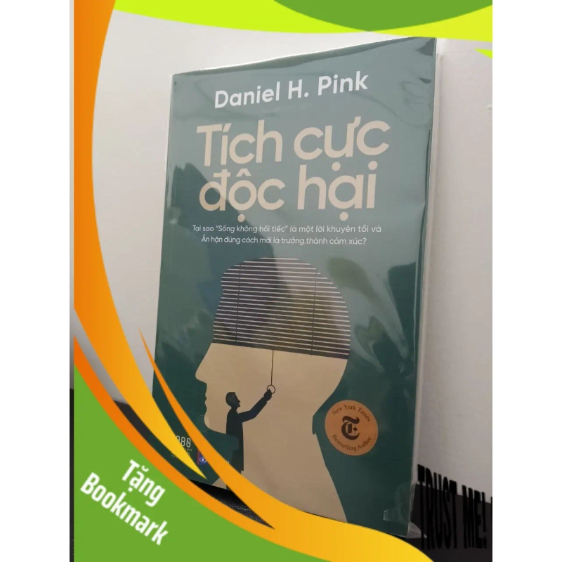 (TẶNG BOOKMARK) Tích Cực Độc Hại - Daniel H.Pink New 100% RBK.ASB1303 953658