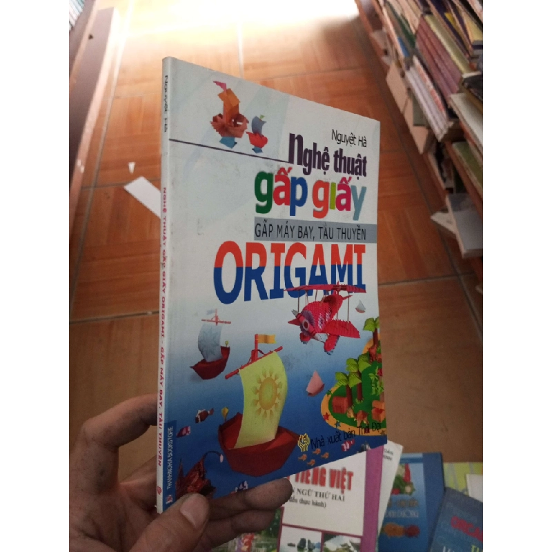 Nghệ thuật gấp giấy origami gấp máy bay tàu thuyền - Nguyệt Hà 2010 VAVO-AK18 969574