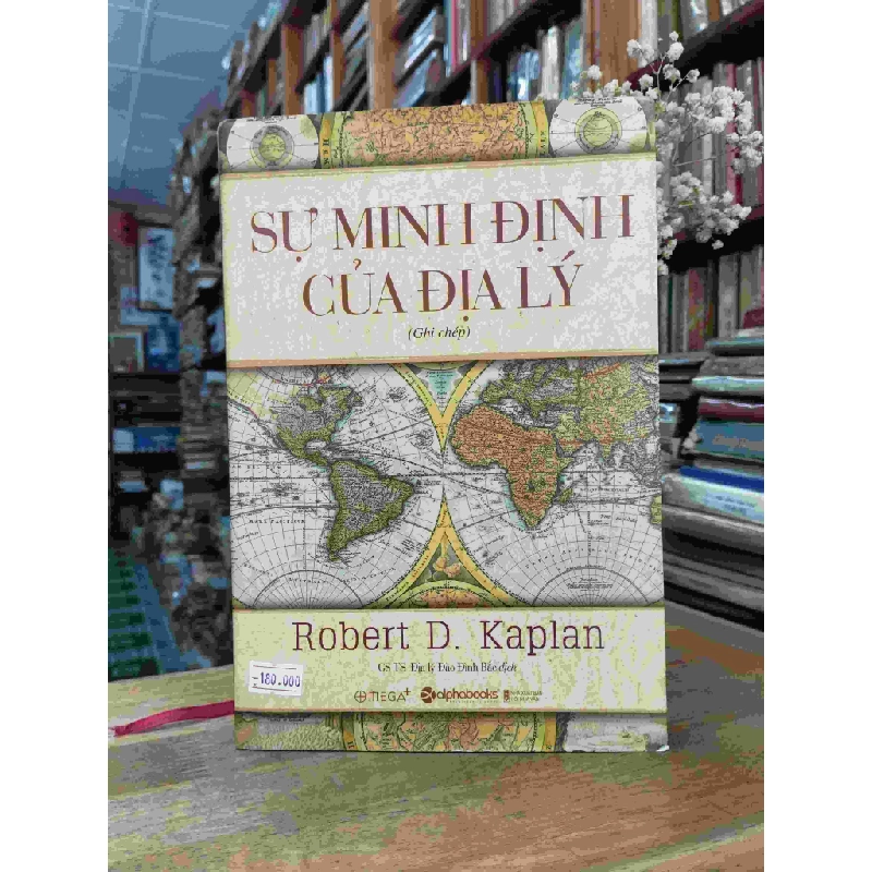 Sự minh định của địa lý - Robert D.Kaplan 127516