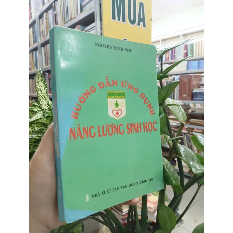 HƯỚNG DẪN ỨNG DỤNG NĂNG LƯỢNG SINH HỌC - NGUYỄN ĐÌNH PHƯ 999913