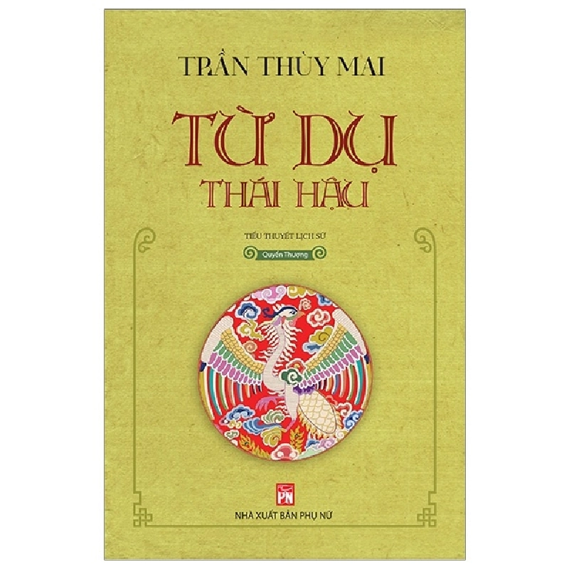 Từ Dụ Thái Hậu - Quyển Thượng - Trần Thuỳ Mai 208671