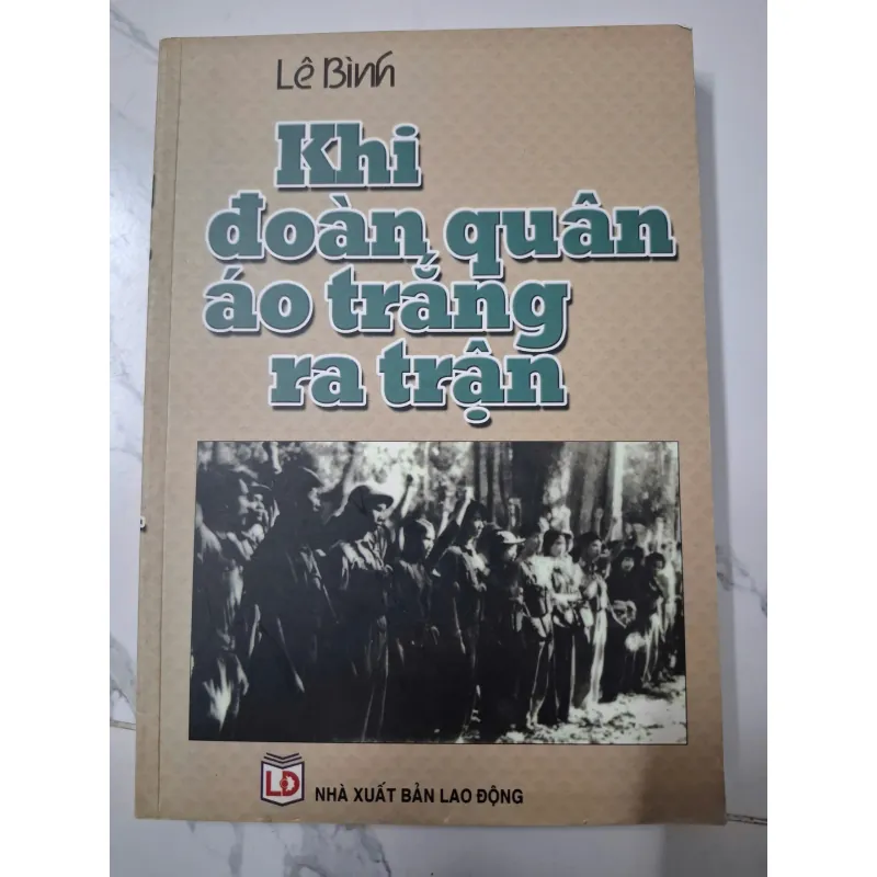 Khi Đoàn Quân Áo Trắng Ra Trận – Lê Bình 642873