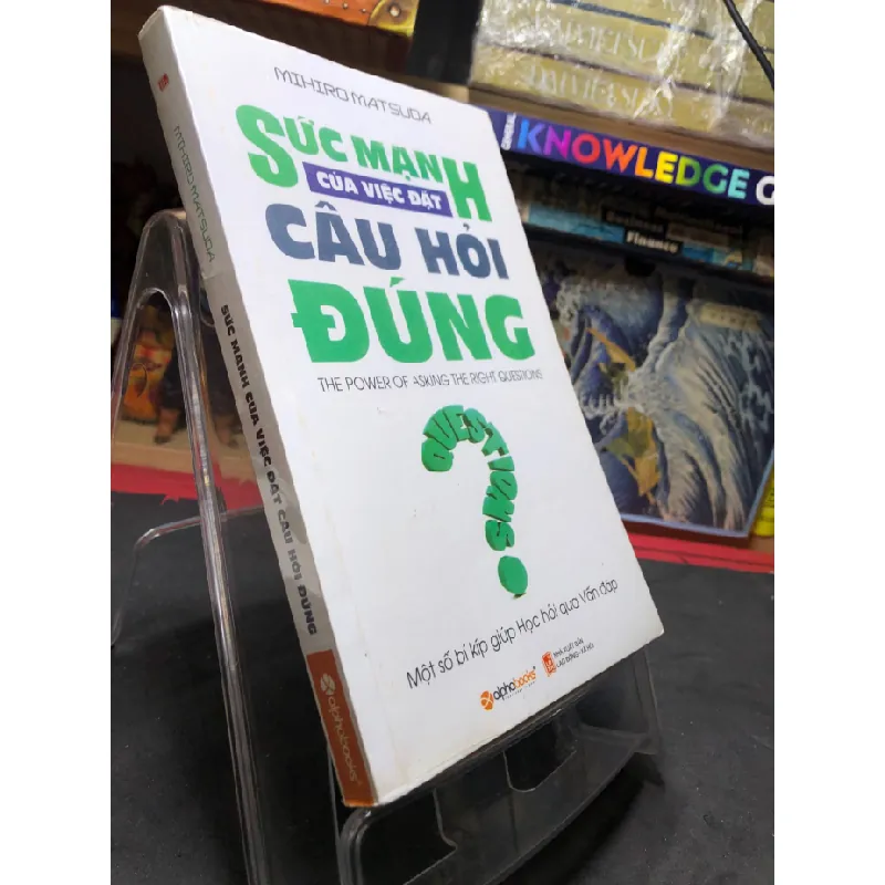 [Sách Cũ SCGR] Sức mạnh của việc đặt câu hỏi đúng 2015 mới 75% ố vàng Mihiro Matsuda HPB0407 KỸ NĂNG 678174