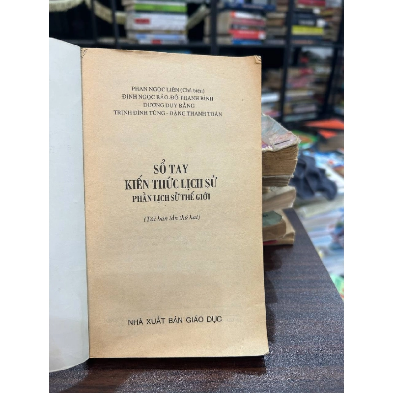 Sổ tay Kiến thức Lịch sử (Phần Lịch sử Thế giới) - Phan Ngọc Liên (Chủ biên) 936649