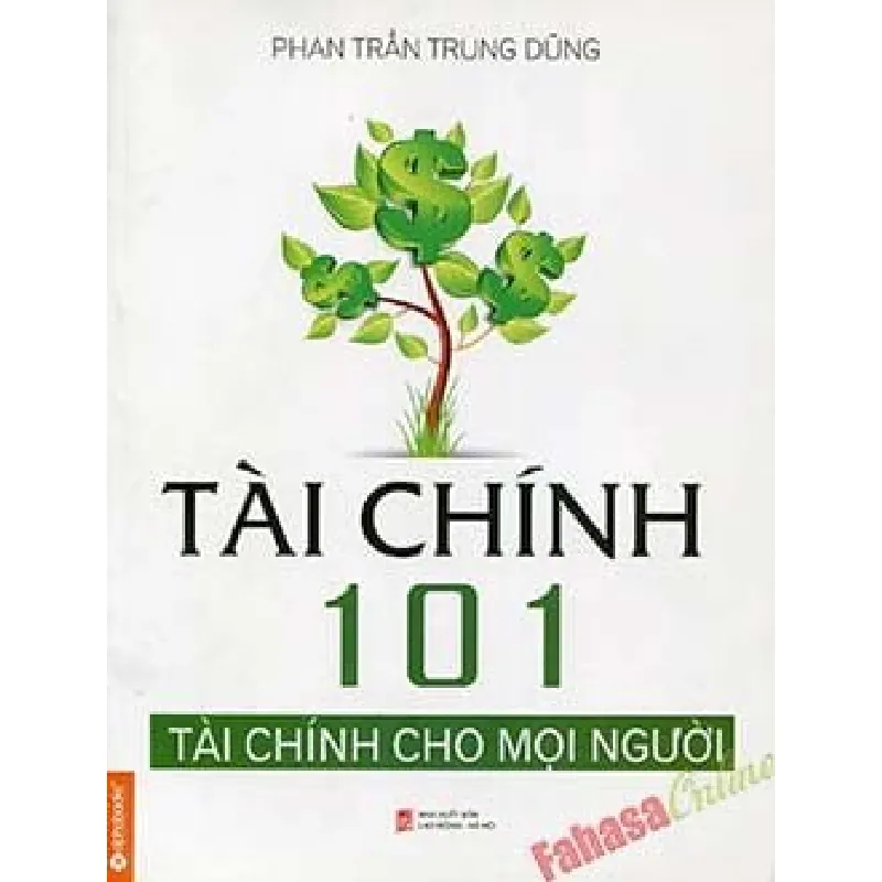 Tài Chính 101 - Tài Chính Dành Cho Mọi Người - Phan Trần Trung Dũng 692452