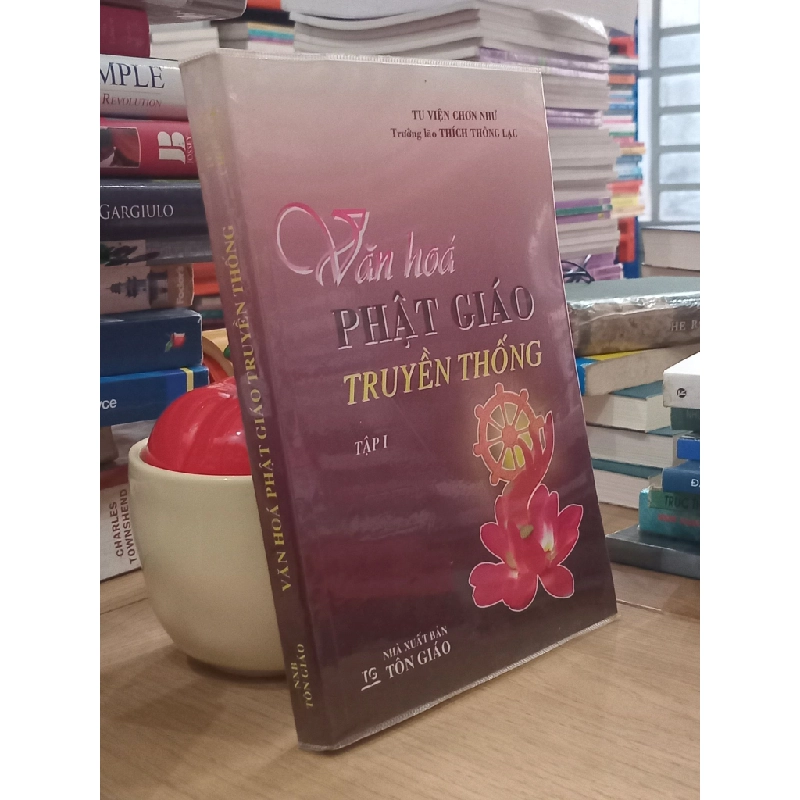 Văn hóa Phật giáo truyền thống tập 1 - Tu viện Chơn Như 526923