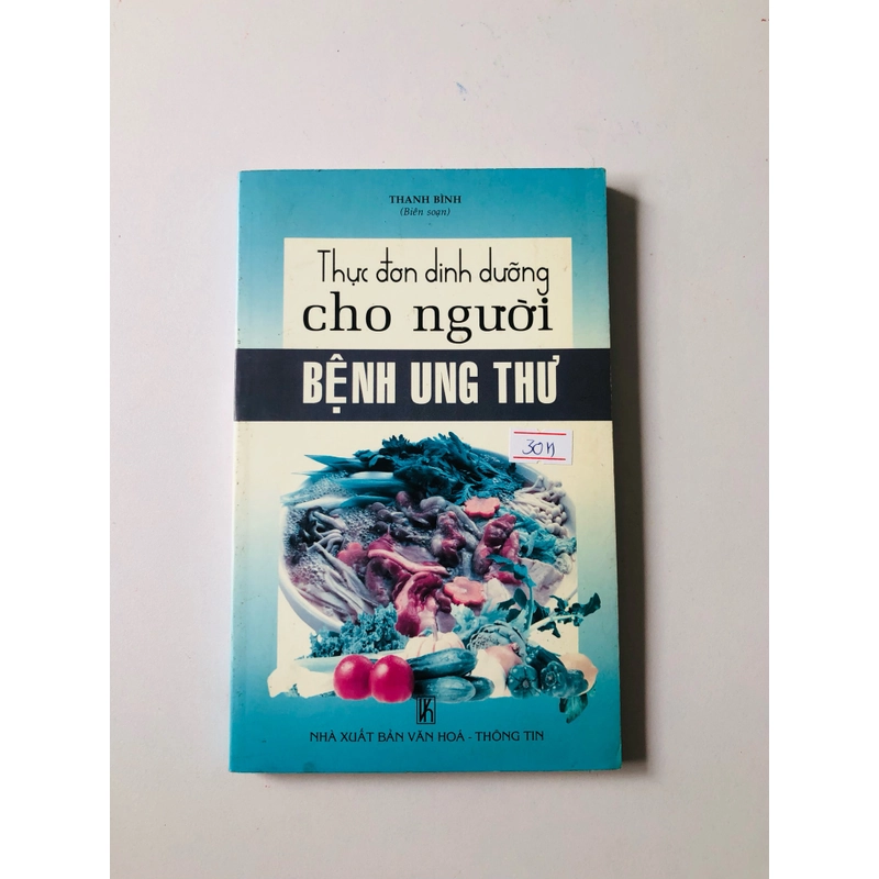 THỰC ĐƠN DINH DƯỠNG CHO NGƯỜI BỆNH UNG THƯ  - 191 trang, nxb: 2008 330457