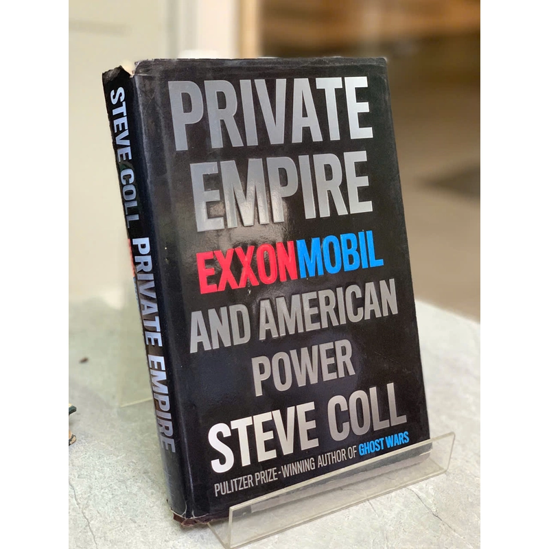 PRIVATE EMPIRE EXXONMOBIL AND AMERICAN POWER - STEVE COLL 501701