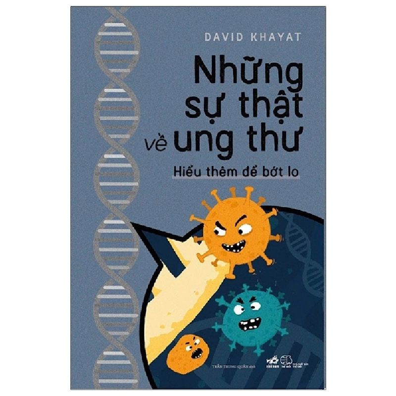 Những Sự Thật Về Ung Thư - Hiểu Thêm Để Bớt Lo (2021) - David Khayat 744097