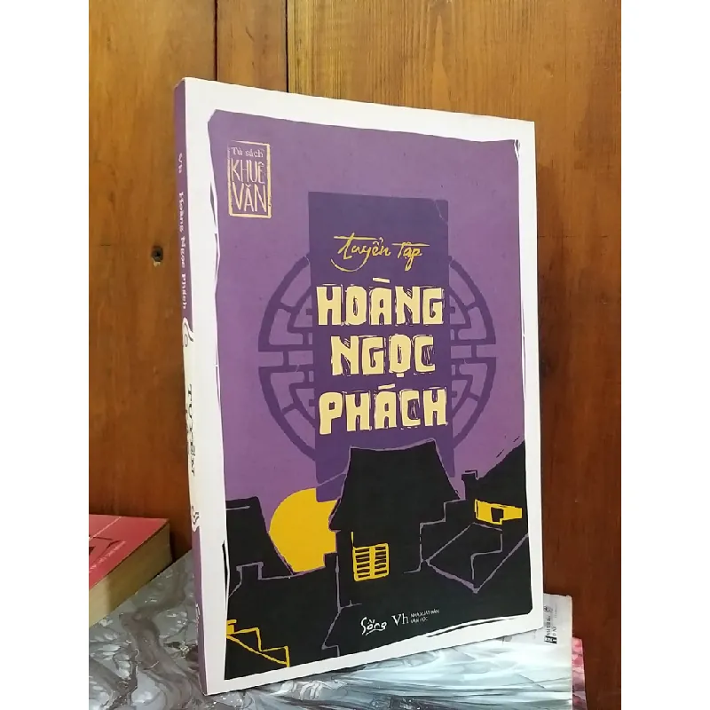 Tuyển tập Hoàng Ngọc Phách - Nguyễn Huệ chi sưu tầm, biên soạn 700610