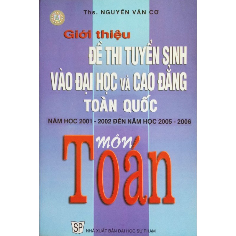 Giới thiệu Đề thi tuyển sinh vào Đại học và Cao đẳng toàn quốc môn Toán  11508