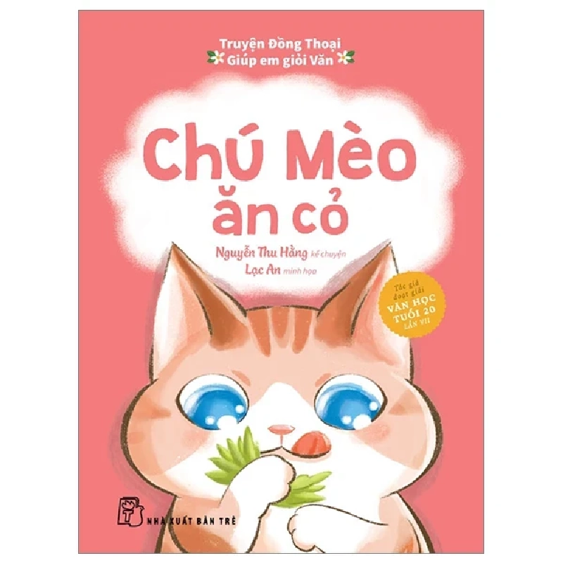 Truyện Đồng Thoại - Giúp Em Giỏi Văn - Chú Mèo Ăn Cỏ - Nguyễn Thu Hằng, Lạc An 403699