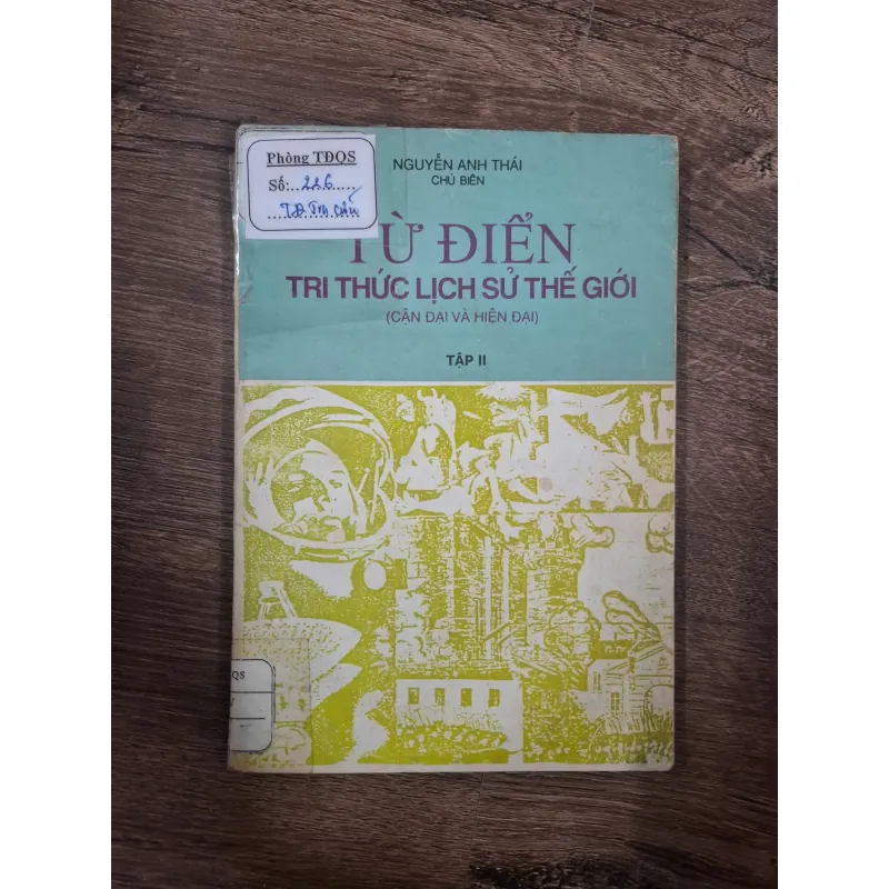 TỪ ĐIỂN TRI THỨC LỊCH SỬ THẾ GIỚI TẬP II 727906