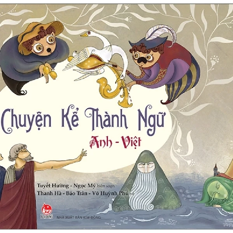 Chuyện Kể Thành Ngữ Anh - Việt - Ngọc Mỹ, Tuyết Hường, Thanh Hà, Võ Huỳnh Phú, Bảo Trân 283973