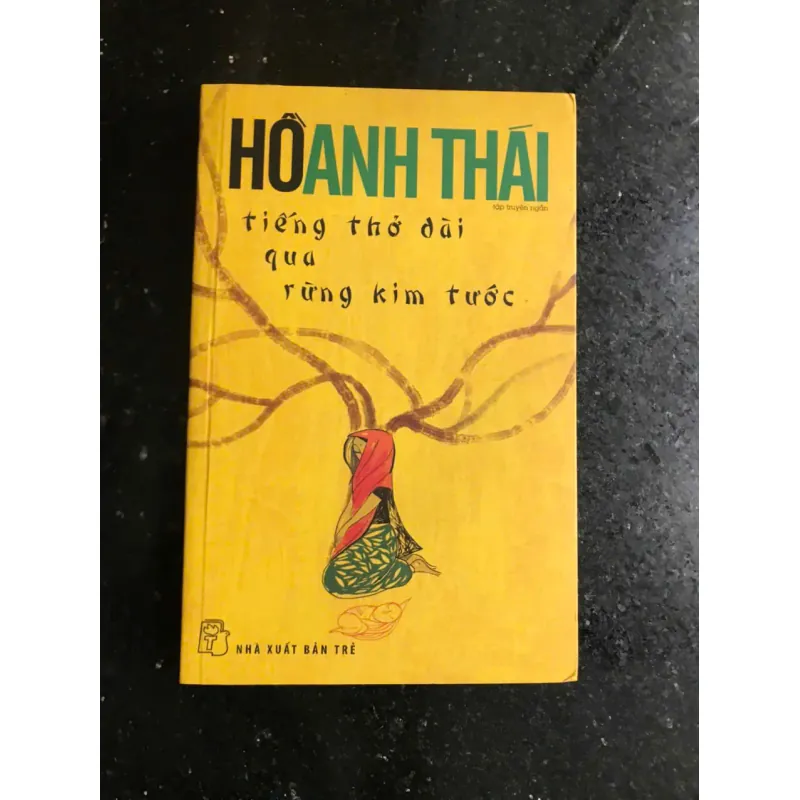 Hồ Anh Thái - tiếng thở dài qua rừng kim tước - Tập truyện ngắn 604695