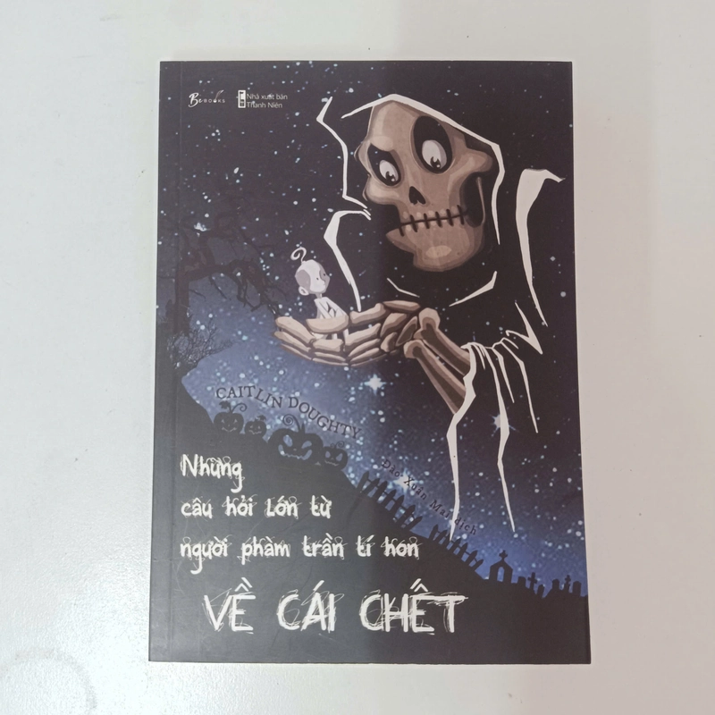 Những câu hỏi lớn từ người phàm trần tí hon về cái chết - Caitlin Doughty 542049