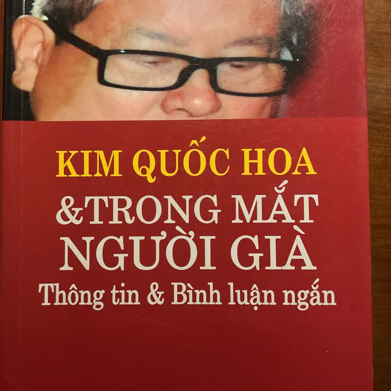 [TỔNG HỢP BÁO CHÍ] Trong mắt người già - Kim Quốc Hoa 786234