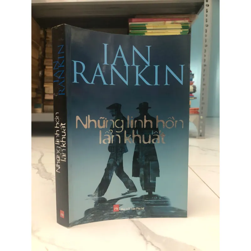 Những linh hồn lẩn khuất -	Ian Rankin 598905