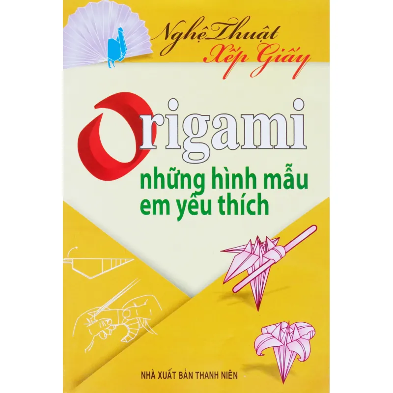 Origami - Những hình mẫu em yêu thích (Nghệ thuật xếp giấy) 11493