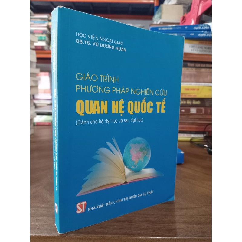 Giáo trình phương pháp nghiên cứu quan hệ quốc tế (dành cho hệ đại học và sau đại học) - GS.TS. Vũ Dương Huân 494275