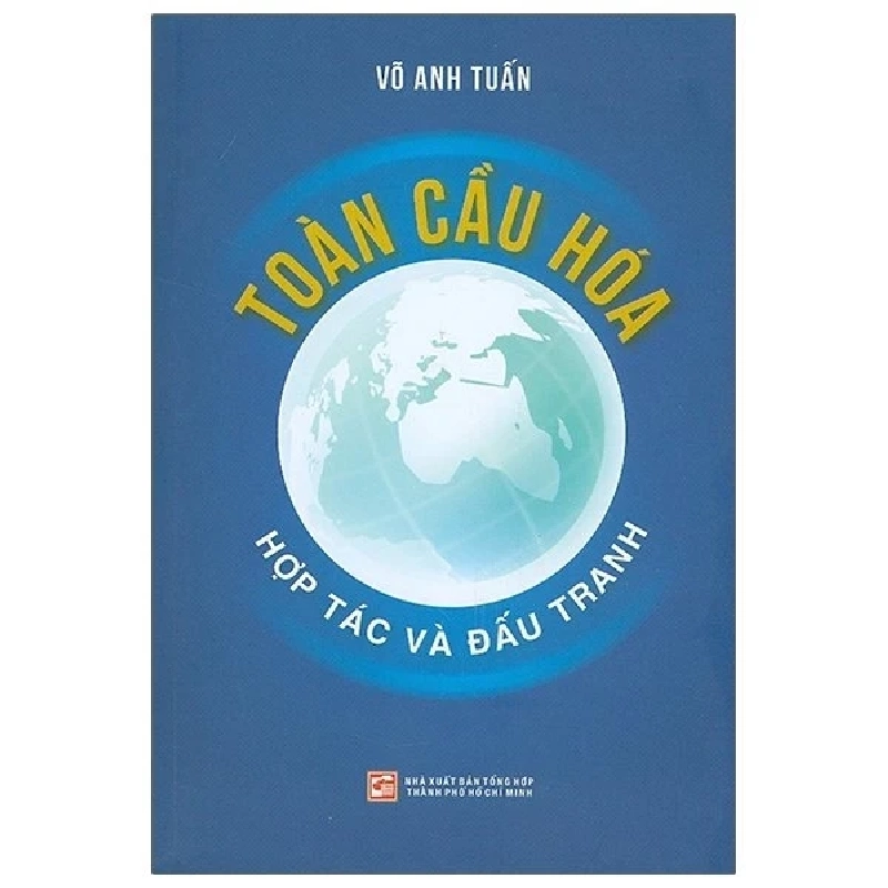 Toàn Cầu Hóa - Hợp Tác Và Đấu Tranh - Võ Anh Tuấn 206055