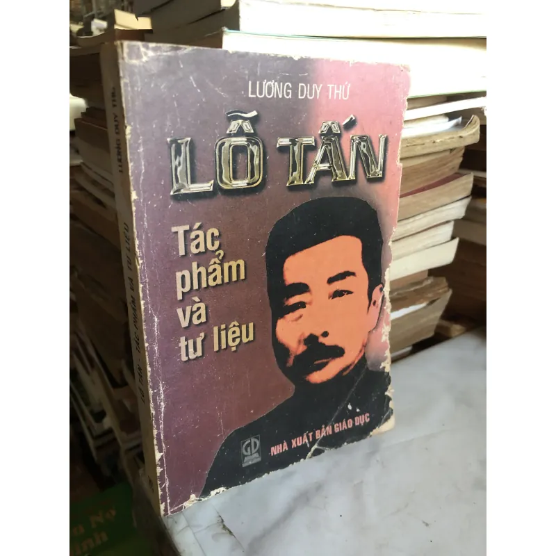 Lỗ Tấn Tác phẩm và tư liệu - Lương Duy Thứ  990594