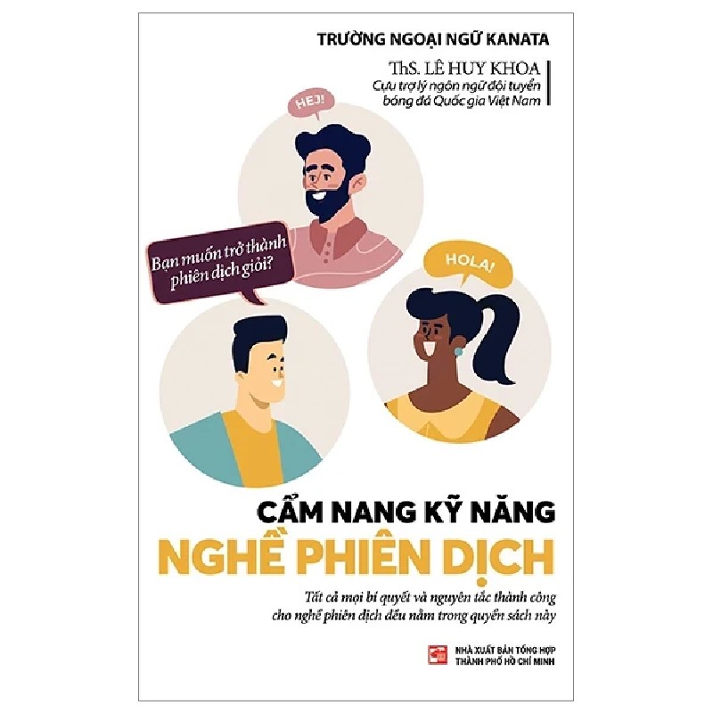 Cẩm Nang Kỹ Năng Nghề Phiên Dịch - ThS. Lê Huy Khoa 184158