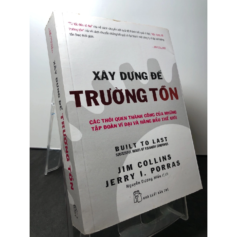 Xây dựng để trường tồn - các thói quen thành công của những tập đoàn vĩ đại và hàng đầu thế giới 2015 mới 80% ố vàng Jim Collins HPB0709 KỸ NĂNG 345679