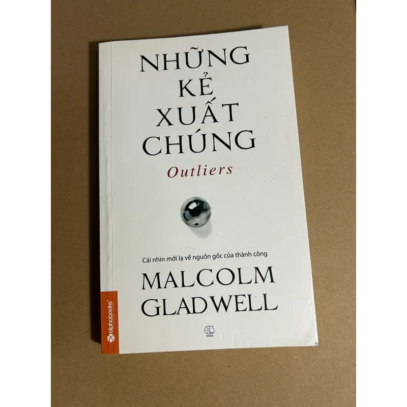 Những kẻ xuất chúng - MALCOLM GLADWELL 706555