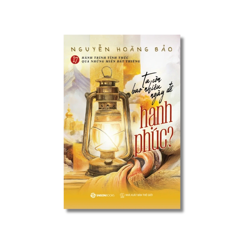 Ta Còn Bao Nhiêu Ngày Để Hạnh Phúc - Nguyễn Hoàng Bảo 731789