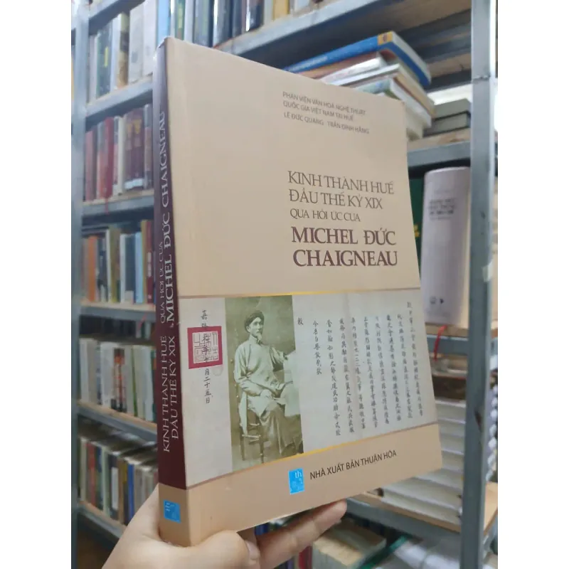 KINH THÀNH HUẾ ĐẦU THẾ KỶ XIX QUA HỒI ỨC CỦA MICHEL ĐỨC CHAIGNEAU 709050