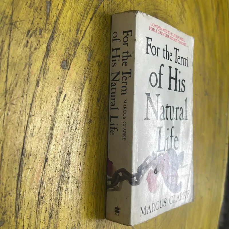 FOR THE TERM OF HIS NATURAL LIFE- MARCUS CLARKE 704266