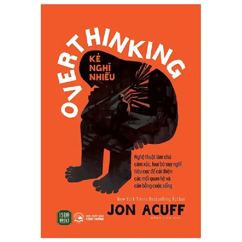 Overthinking - Kẻ Nghĩ Nhiều - Jon Acuff 192817