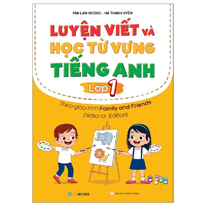 Luyện Viết Và Học Từ Vựng Tiếng Anh Lớp 1 - Theo Chương Trình Family And Friends (National Edition) - Mai Lan Hương, Hà Thanh Uyên 147525