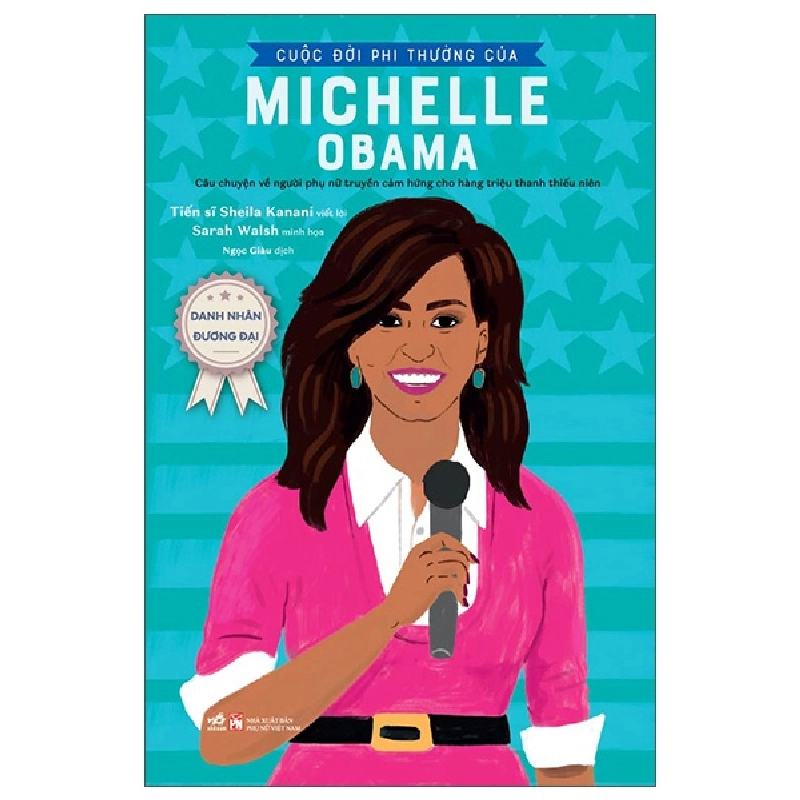 Danh nhân đương đại - Cuộc đời phi thường của Michelle Obama - Sheila Kanani , Sarah Walsh 2023 New 100% HCM.PO 29652