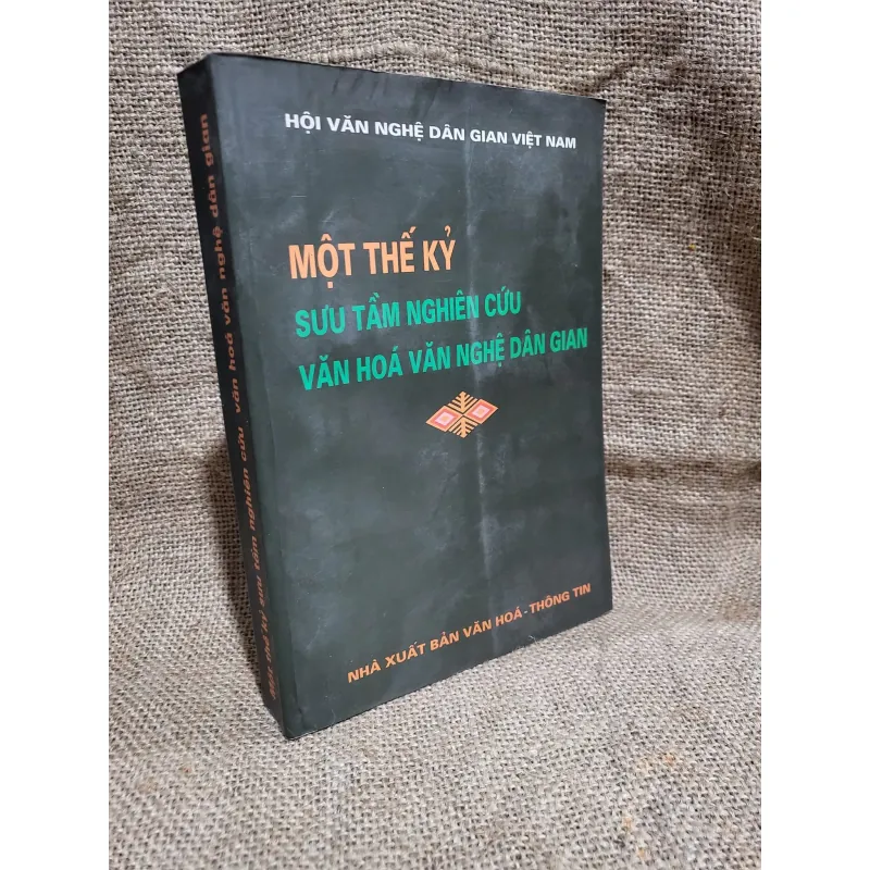 MỘT THẾ KỶ SƯU TẦM NGHIÊN CỨU VĂN HOÁ VĂN NGHỆ DÂN GIAN 750720
