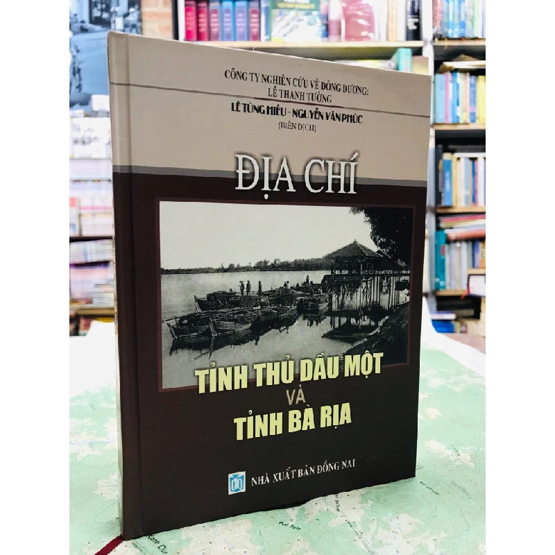 Địa chí tỉnh Thủ Dầu Một và tỉnh Bà Rịa 125239