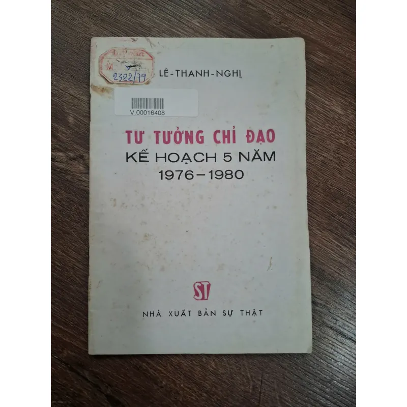 Tư tưởng chỉ đạo kế hoạch 5 năm 1976 - 1980 - Lê Thanh Nghị - Chính trị/Kinh tế 714943