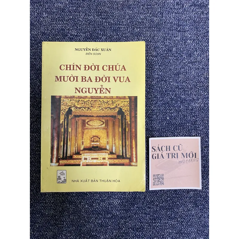 Chín đời chúa mười ba đời vua Nguyễn (Nguyễn Đắc Xuân) 733090