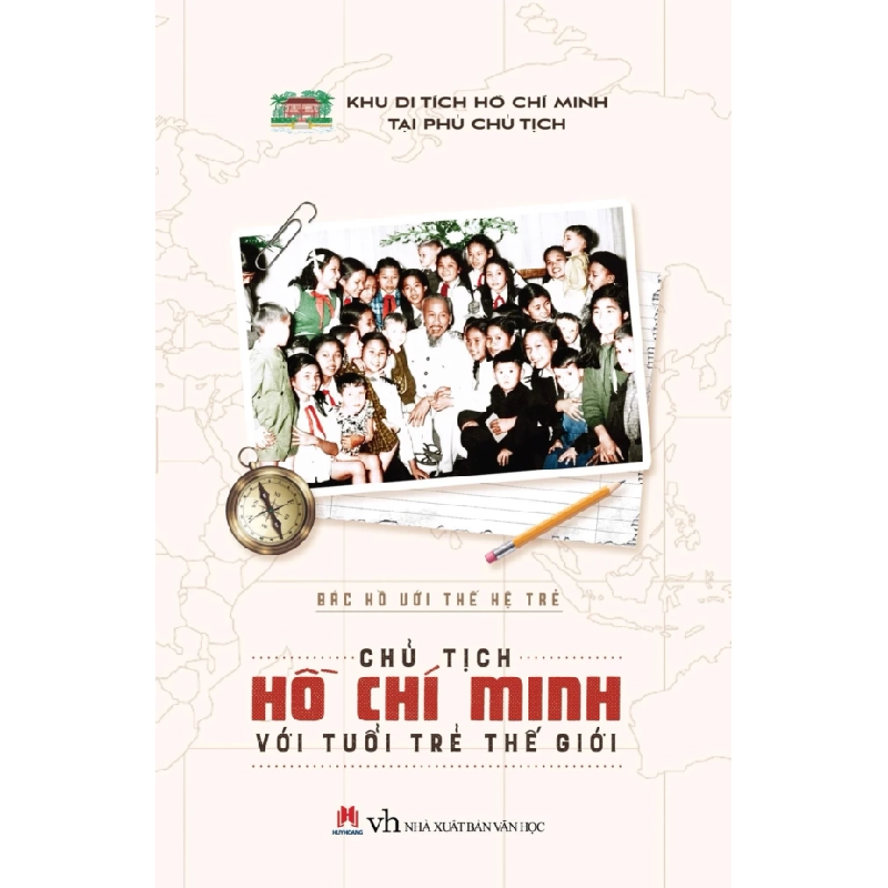 Bác Hồ với thế hệ trẻ - Chủ tịch HCM với tuổi trẻ Thế Giới (HH) Mới 100% HCM.PO Độc quyền - Thiếu nhi 345307