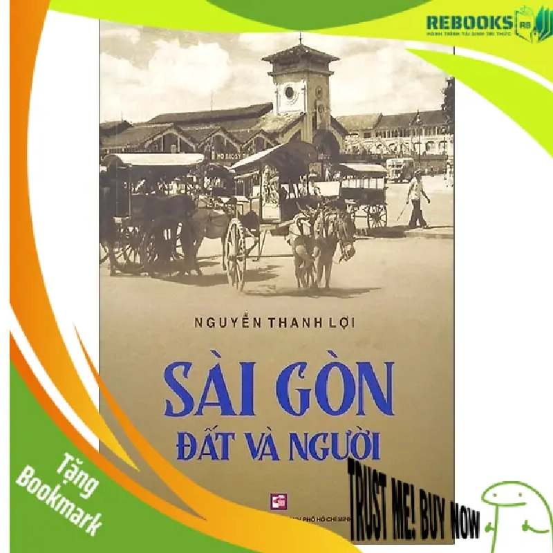 (TẶNG BOOKMARK) Sài Gòn đất và người (TB2020) - Nguyễn Thanh Lợi - 2020 951523