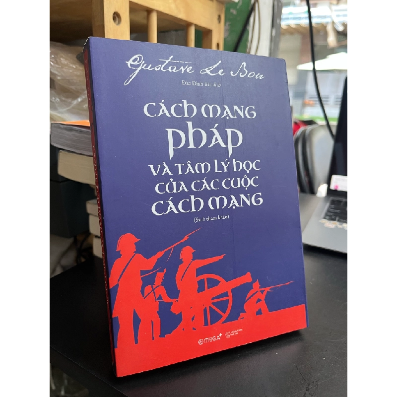 Cách mạng Pháp và tâm lý học của các cuộc cách mạng - Gustave Le Bon 186769