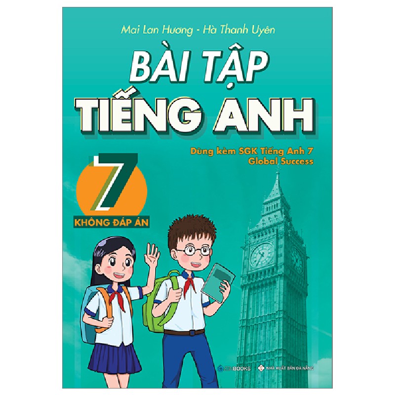 Bài Tập Tiếng Anh 7 (Không Đáp Án) - Dùng Kèm SGK Tiếng Anh 7 Global Success - Mai Lan Hương, Hà Thanh Uyên 147248