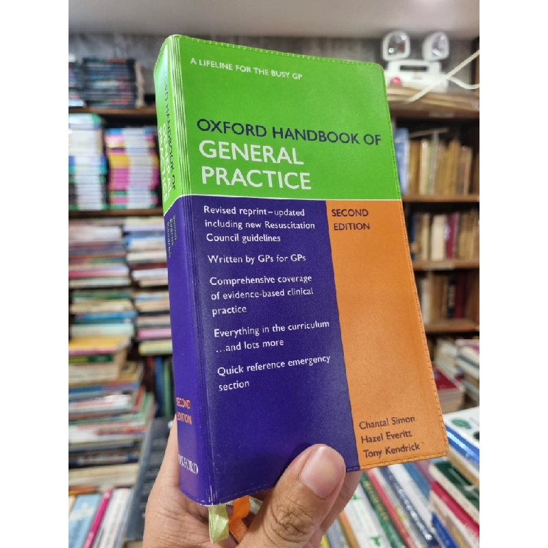 OXFORD HANDBOOK OF GENERAL PRACTICE (2ND EDITION) - Simon, Chantal, Everitt, Hazel, Kendrick, Tony 120036