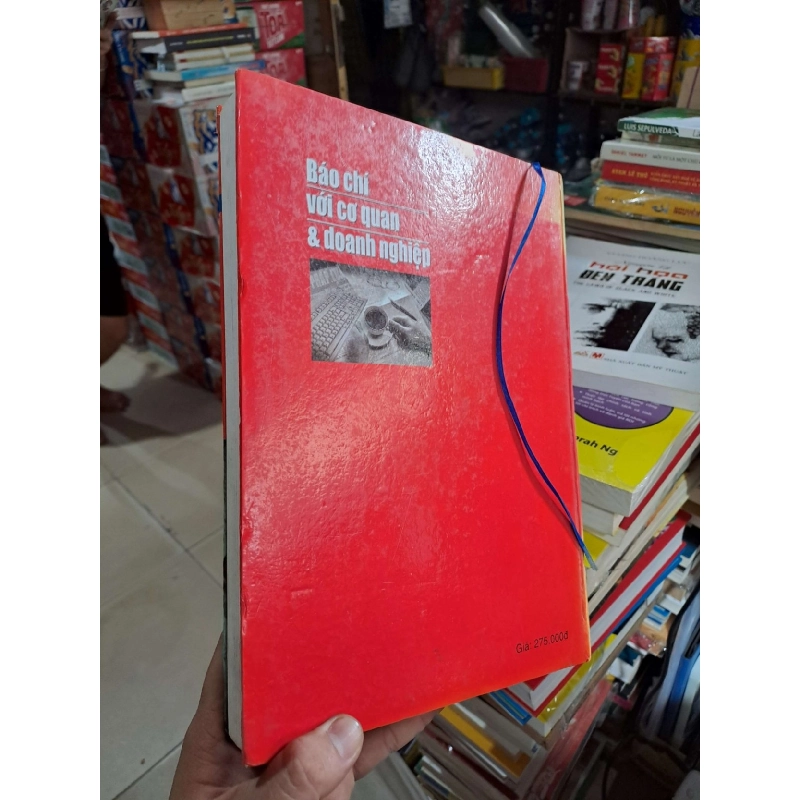 Báo Chí Với Cơ Quan & Doanh Nghiệp - 2009 mới 80% ố bìa cứng - GIÁO TRÌNH, CHUYÊN MÔN - HMT3012 923733