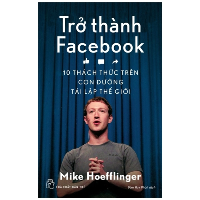 Trở thành Facebook - 10 thách thức trên con đường tái lập thế giới - Mike Hoefflinger 2018 New 100% HCM.PO Oreka-Blogmeo 47813