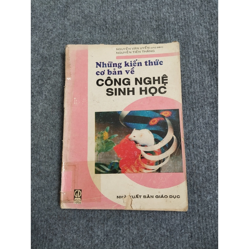 NHỮNG KIẾN THỨC CƠ BẢN VỀ CÔNG NGHỆ SINH HỌC 495383