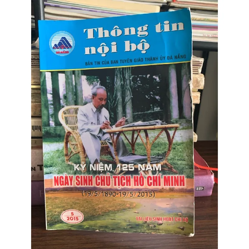 Thông tin nội bộ – Kỷ niệm 125 năm ngày sinh Chủ tịch Hồ Chí Minh – Ban Tuyên giáo Thành ủy Đà Nẵng 592301